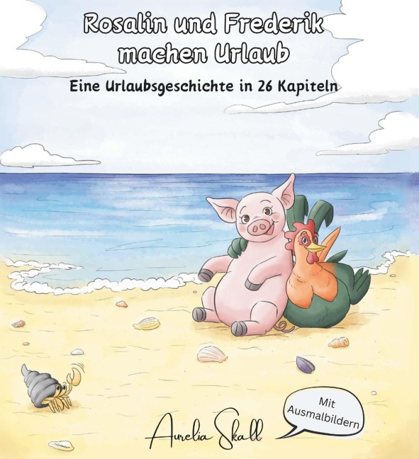 Rosalin und Frederik - machen Urlaub - Aurelia Skall