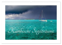 Cover-Bild zum Titel 'Karibische Segelträume (Wandkalender 2027 DIN A2 quer), CALVENDO Monatskalender' von 'Tina Olbrich'