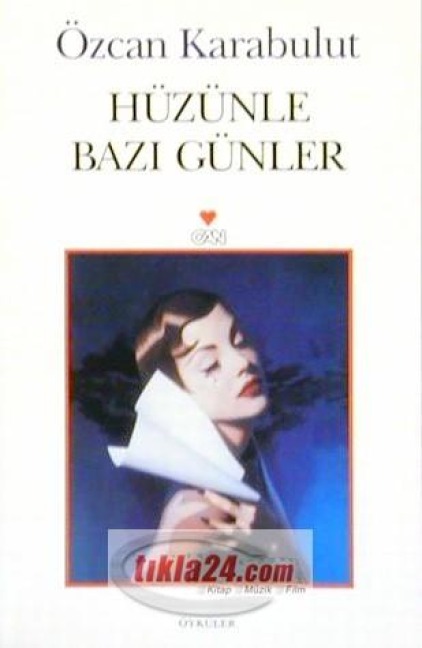 Hüzünle Bazi Günler - Özcan Karabulut