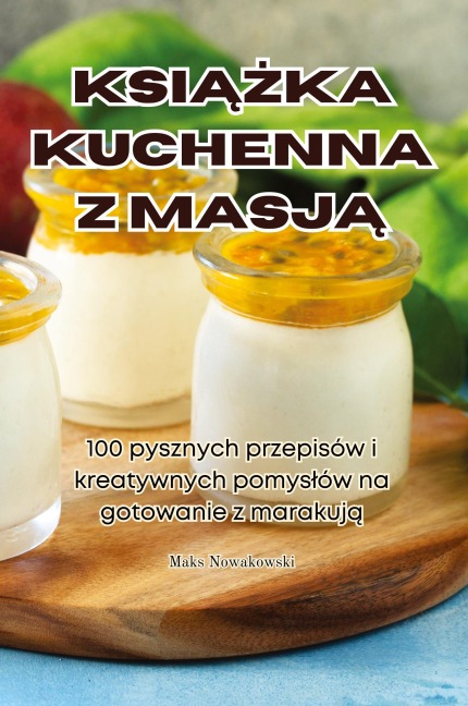 KSI¿¿KA KUCHENNA Z MASJ¿ - Maks Nowakowski