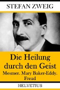 Die Heilung durch den Geist - Stefan Zweig