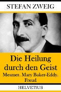 Cover-Bild zum Titel 'Die Heilung durch den Geist' von 'Stefan Zweig'