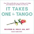 It Takes One to Tango: How I Rescued My Marriage with (Almost) No Help from My Spouse--And How You Can, Too - Winifred M. Reily, Mft