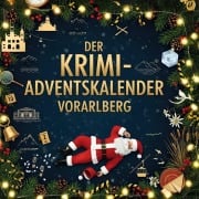 Cover-Bild zum Titel 'Der Krimi-Adventskalender Vorarlberg' von 'Louis Krüger'