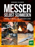 Cover-Bild zum Titel 'Messer selbst schmieden' von 'Gerhard Zeilinger'