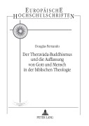 Cover-Bild zum Titel 'Der Theravada-Buddhismus und die Auffassung von Gott und Mensch in der Biblischen Theologie' von 'Douglas Fernando'