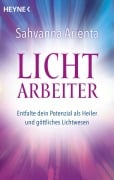 Cover-Bild zum Titel 'Lichtarbeiter' von 'Sahvanna Arienta'