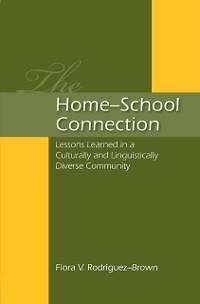 The Home-School Connection - Flora V. Rodriguez-Brown