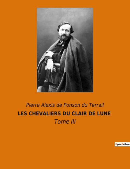 LES CHEVALIERS DU CLAIR DE LUNE - Pierre Alexis de Ponson du Terrail