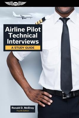Airline Pilot Technical Interviews - Ronald D McElroy