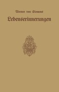 Cover-Bild zum Titel 'Lebenserinnerungen' von 'Werner Von Siemens'