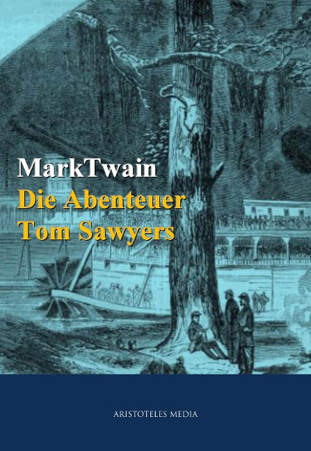 Die Abenteuer Tom Sawyers - Mark Twain