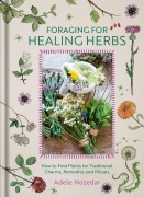 Cover-Bild zum Titel 'Foraging for Healing Herbs' von 'Adele Nozedar'