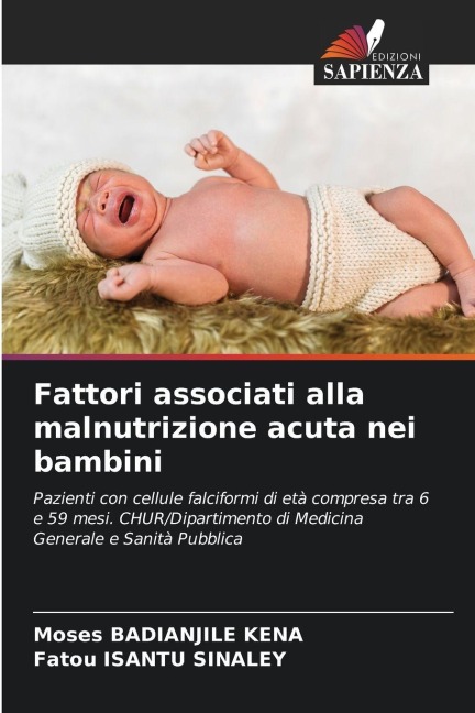 Fattori associati alla malnutrizione acuta nei bambini - Moses Badianjile Kena, Fatou Isantu Sinaley