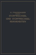 Cover-Bild zum Titel 'Lehrbuch des Stoffwechsels und der Stoffwechsel-Krankheiten' von 'S. J. Thannhauser'