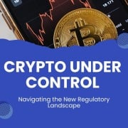 Cover-Bild zum Titel 'Crypto Under Control: Navigating the New Regulatory Landscape' von 'Monica Jepchumba'
