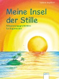 Cover-Bild zum Titel 'Meine Insel der Stille. Entspannungsgeschichten für Zappelkinder' von 'Sabine Seyffert'