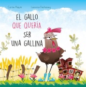 Cover-Bild zum Titel 'Gallo Que Queria Ser Una Gallina, El' von 'Carine Paquin'