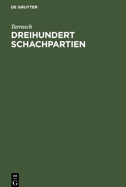 Dreihundert Schachpartien - Tarrasch