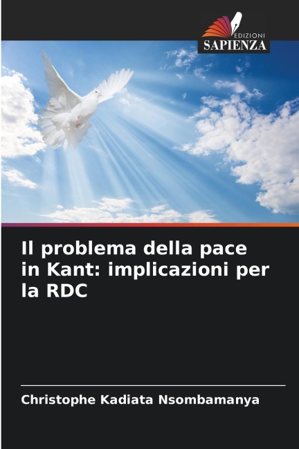 Il problema della pace in Kant: implicazioni per la RDC - Christophe Kadiata Nsombamanya