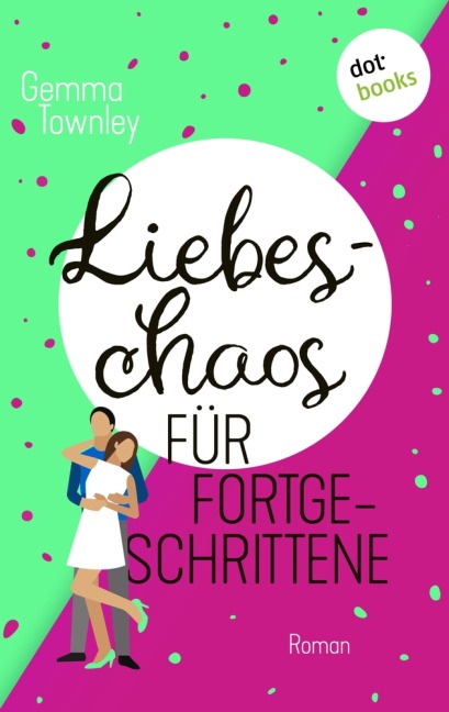 Liebeschaos für Fortgeschrittene - Gemma Townley