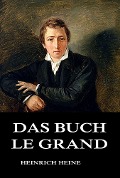 Das Buch Le Grand - Heinrich Heine