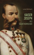 Cover-Bild zum Titel 'Kaiser Joseph als Selbstherrscher' von 'Luise Mühlbach'