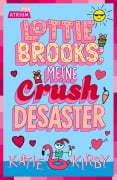 Cover-Bild zum Titel 'Lottie Brooks: Meine Crush-Desaster' von 'Katie Kirby'