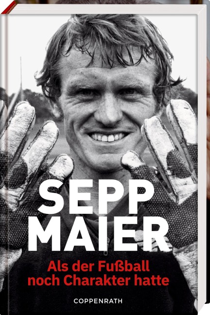 Sepp Maier - Als der Fußball noch Charakter hatte - Sepp Maier