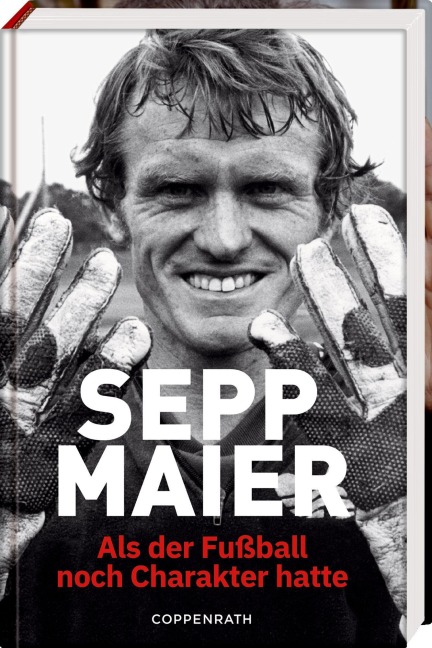 Sepp Maier - Als der Fußball noch Charakter hatte - Sepp Maier
