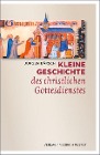  Kleine Geschichte des christlichen Gottesdienstes