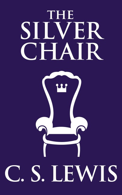 The Silver Chair - C. S. Lewis