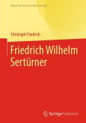 Cover-Bild zum Titel 'Friedrich Wilhelm Sertürner' von 'Christoph Friedrich'