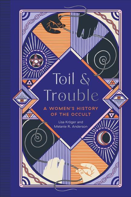Toil and Trouble - Lisa Kroger, Melanie R. Anderson