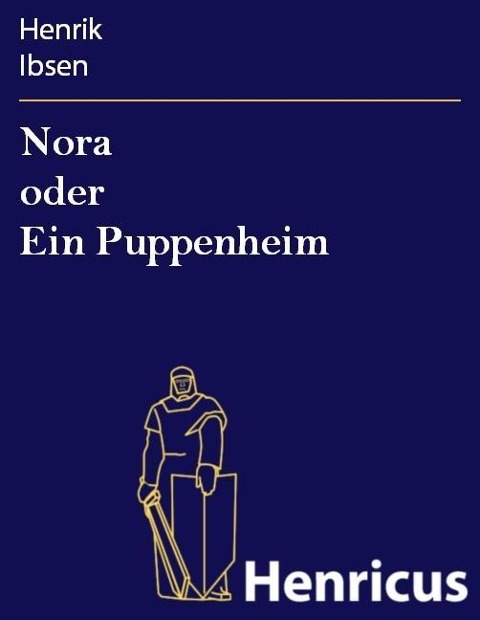 Nora oder Ein Puppenheim - Henrik Ibsen
