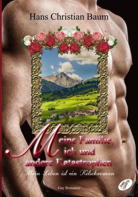 Meine Familie, ich und andere Katastrophen 1 - Hans Christian Baum