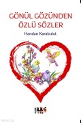 Cover-Bild zum Titel 'Gönül Gözünden Özlü Sözler' von 'Handan Karabulut'