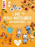 Cover-Bild zum Titel 'Das Spiele-Bastelbuch Naturmaterial' von 'Susanne Pypke'