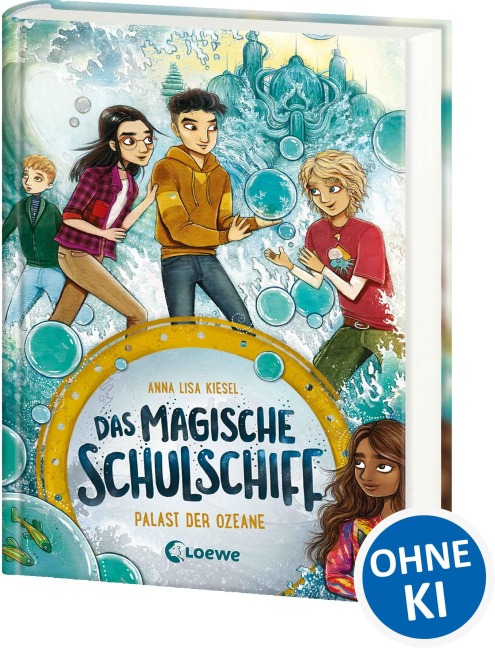 Das magische Schulschiff (Band 3) - Palast der Ozeane - Anna Lisa Kiesel