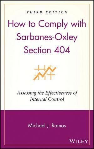 How to Comply with Sarbanes-Oxley Section 404 - Michael J. Ramos