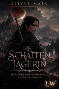 Cover-Bild zum Titel 'Die Schattenjägerin - Das Erbe der Dämmerung (Band 3)' von 'Oliver Main'