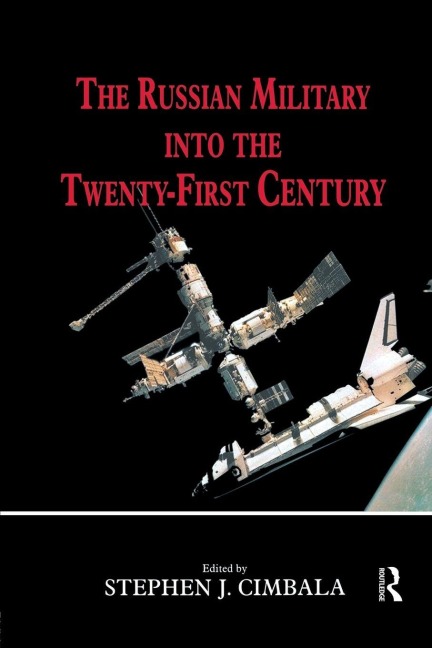 The Russian Military into the 21st Century - 