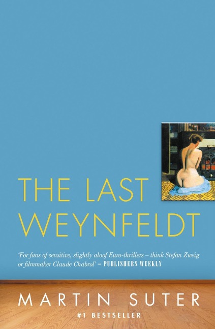 The Last Weynfeldt - Martin Suter