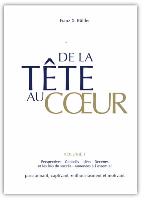 De la tête au coeur - Franz X. Bühler