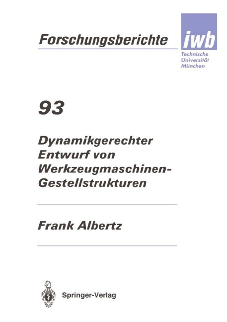 Dynamikgerechter Entwurf von Werkzeugmaschinen- Gestellstrukturen - Frank Albertz