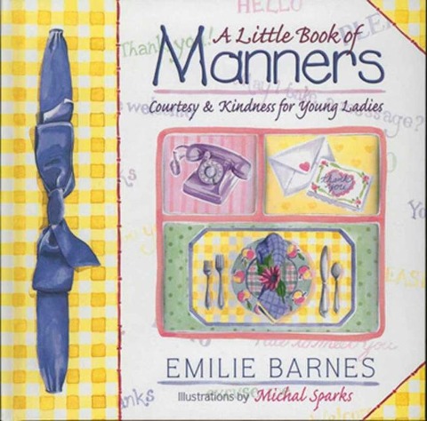 A Little Book of Manners - Emilie Barnes, Ann Christian Buchanan