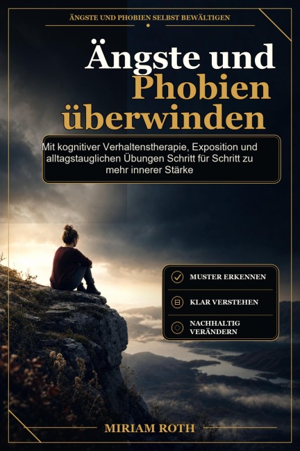 Ängste und Phobien überwinden - Miriam Roth
