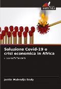 Cover-Bild zum Titel 'Soluzione Covid-19 o crisi economica in Africa' von 'Justin Mulendja Dady'