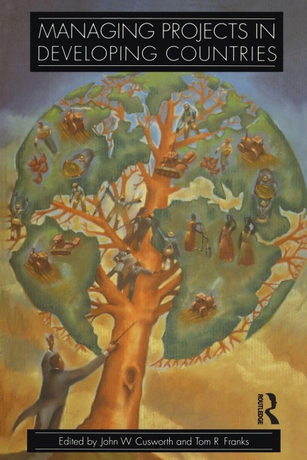 Managing Projects in Developing Countries - John W. Cusworth, T. R. Franks