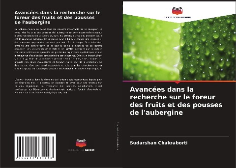 Avancées dans la recherche sur le foreur des fruits et des pousses de l'aubergine - Sudarshan Chakraborti